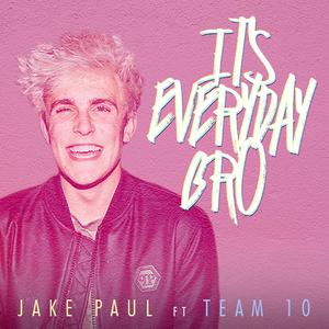 Jake Paul、Team 10 - It's Everyday Bro