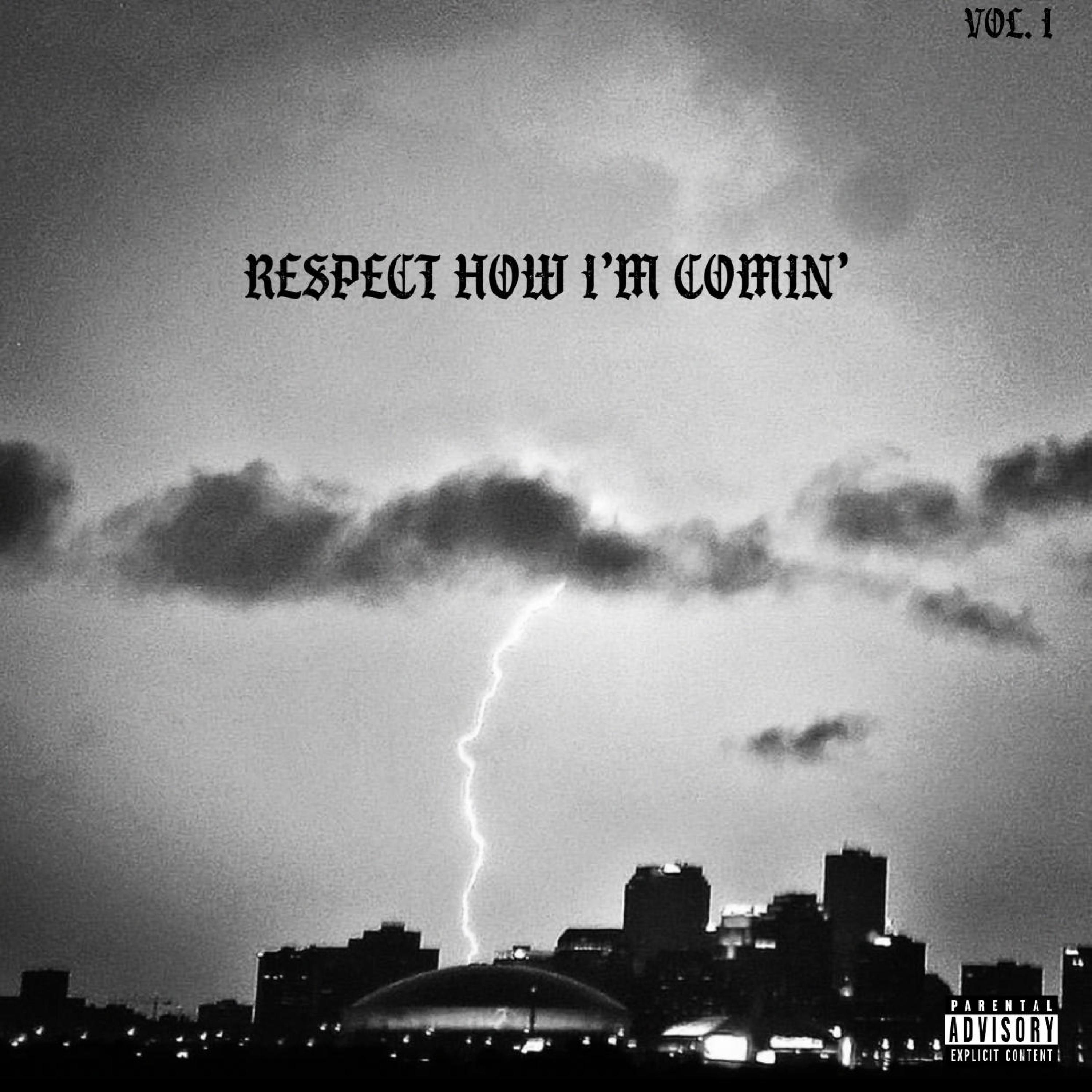Respect How I'm Comin', Vol. 1