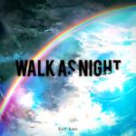 Walk As Night专辑