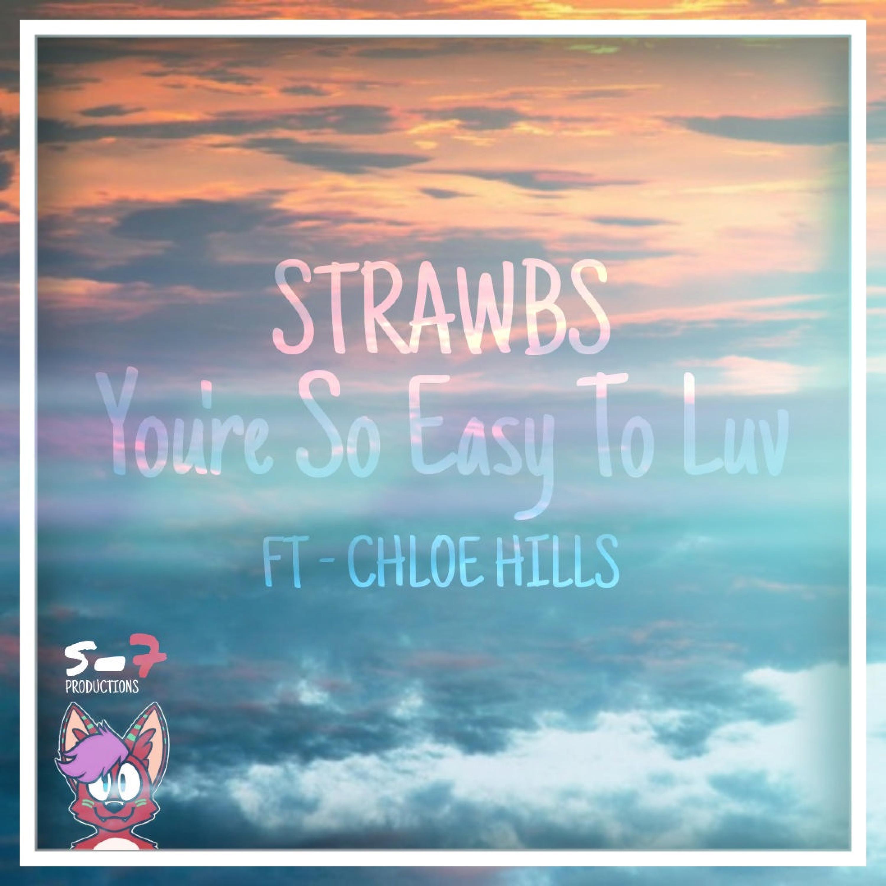 You're So Easy To Luv (feat. Chloe Hills)