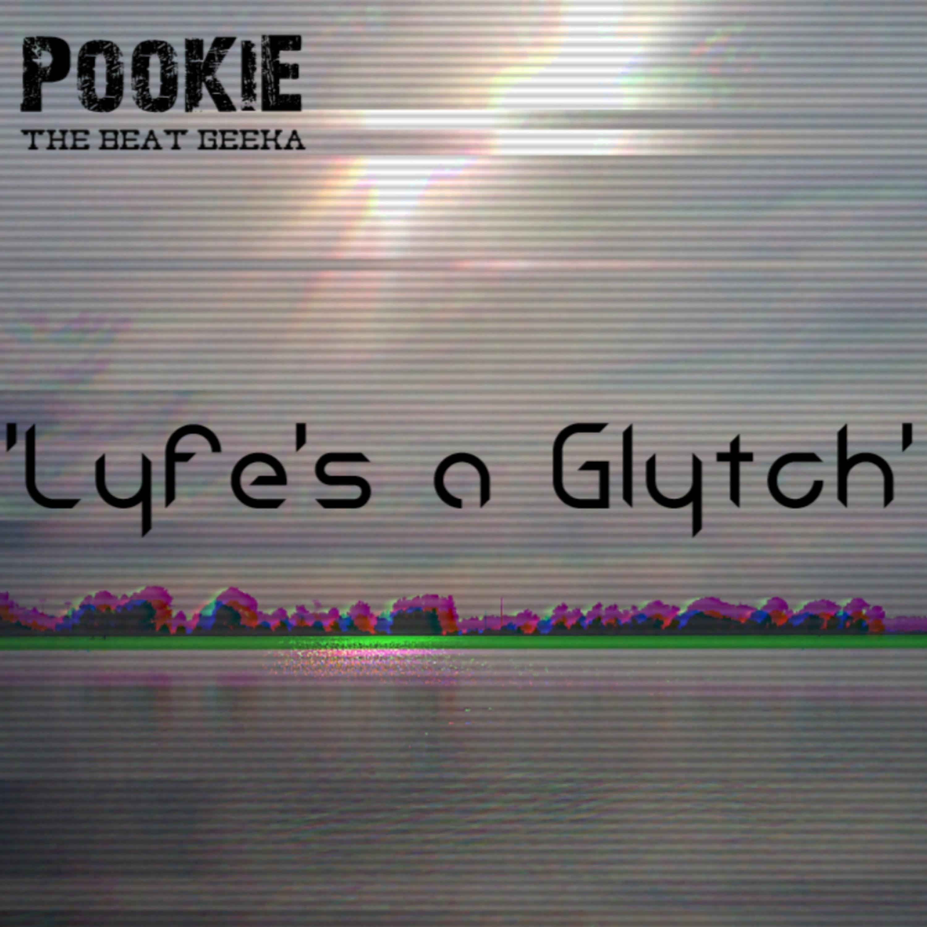 Lyfe's a Glytch