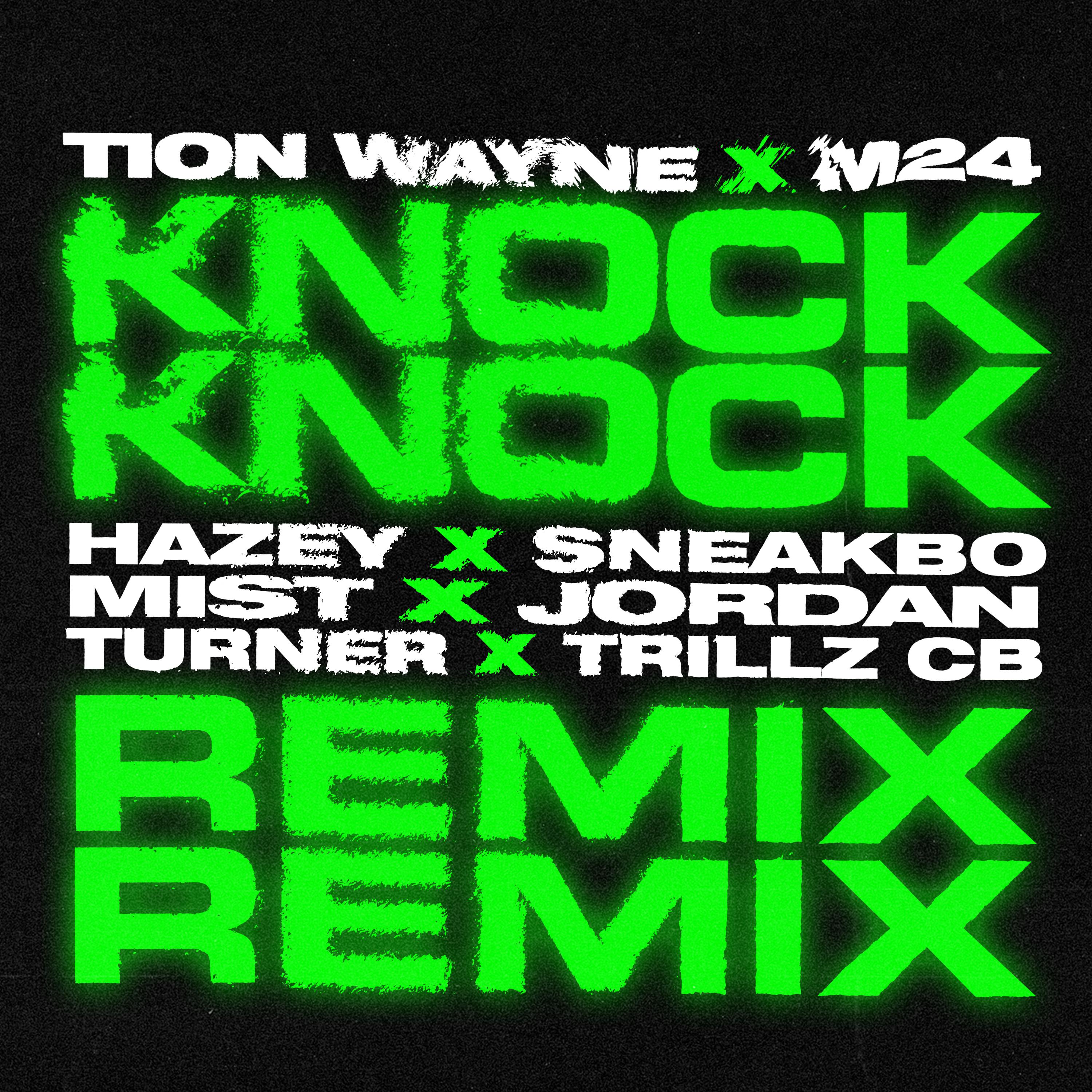 Tion Wayne - Knock Knock (Remix) [feat. HAZEY, Sneakbo, MIST, Jordan, Turner & Trillz CB]