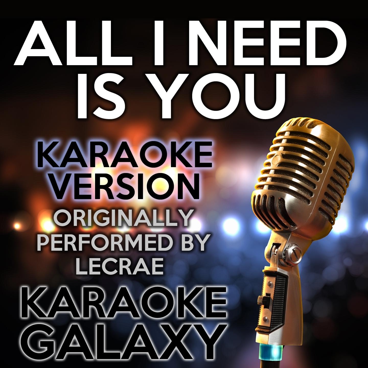 All I Need Is You (Karaoke Version)