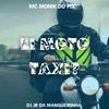 Dj Jr Da Mangueirinha - Ei Moto Taxi?