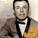 Milestones of a Country Legend - Jim Reeves, Vol. 1专辑