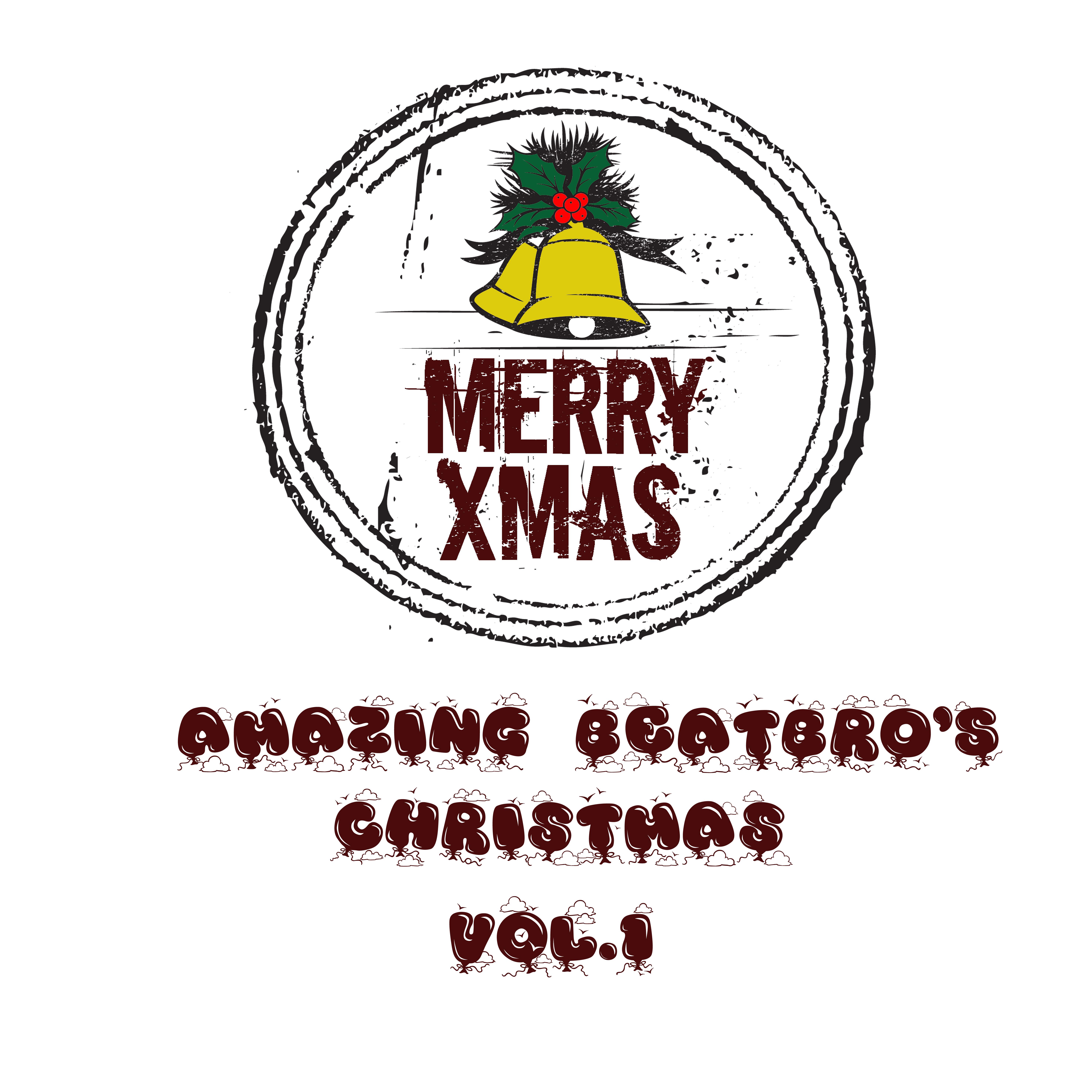 Amazing Beatbro‘s Chirsthas Vol.1专辑