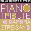 Piano Tribute to Barbra Streisand