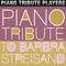 Piano Tribute to Barbra Streisand专辑