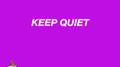 Keep Quiet专辑