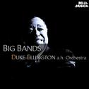 Duke Ellington and His Orchestra - Big Bands专辑