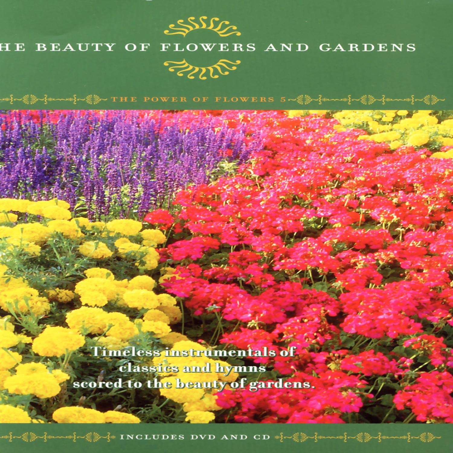 The Beauty Of Flowers & Gardens - The Power Of Flowers 5专辑