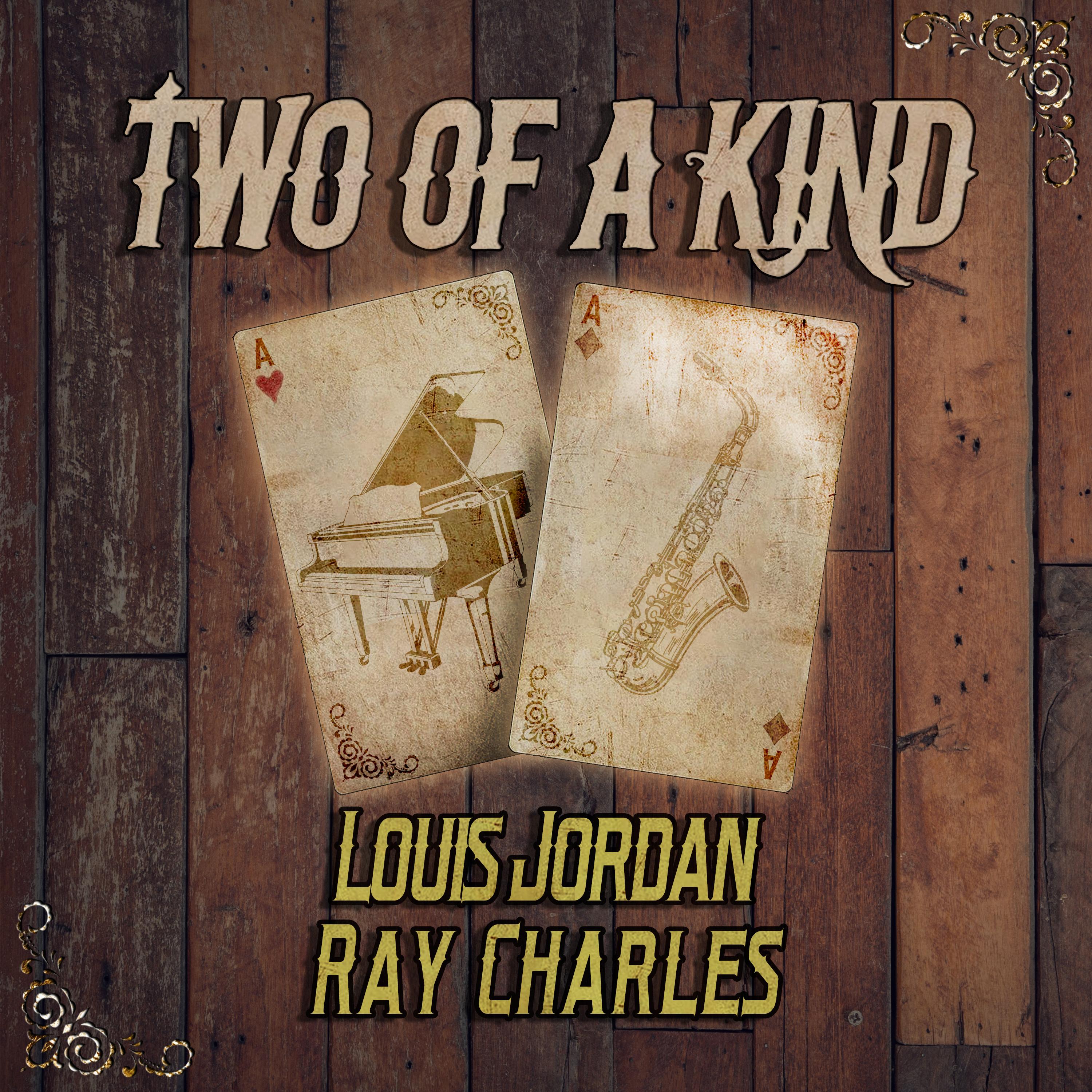 Two of a Kind: Louis Jordan & Ray Charles