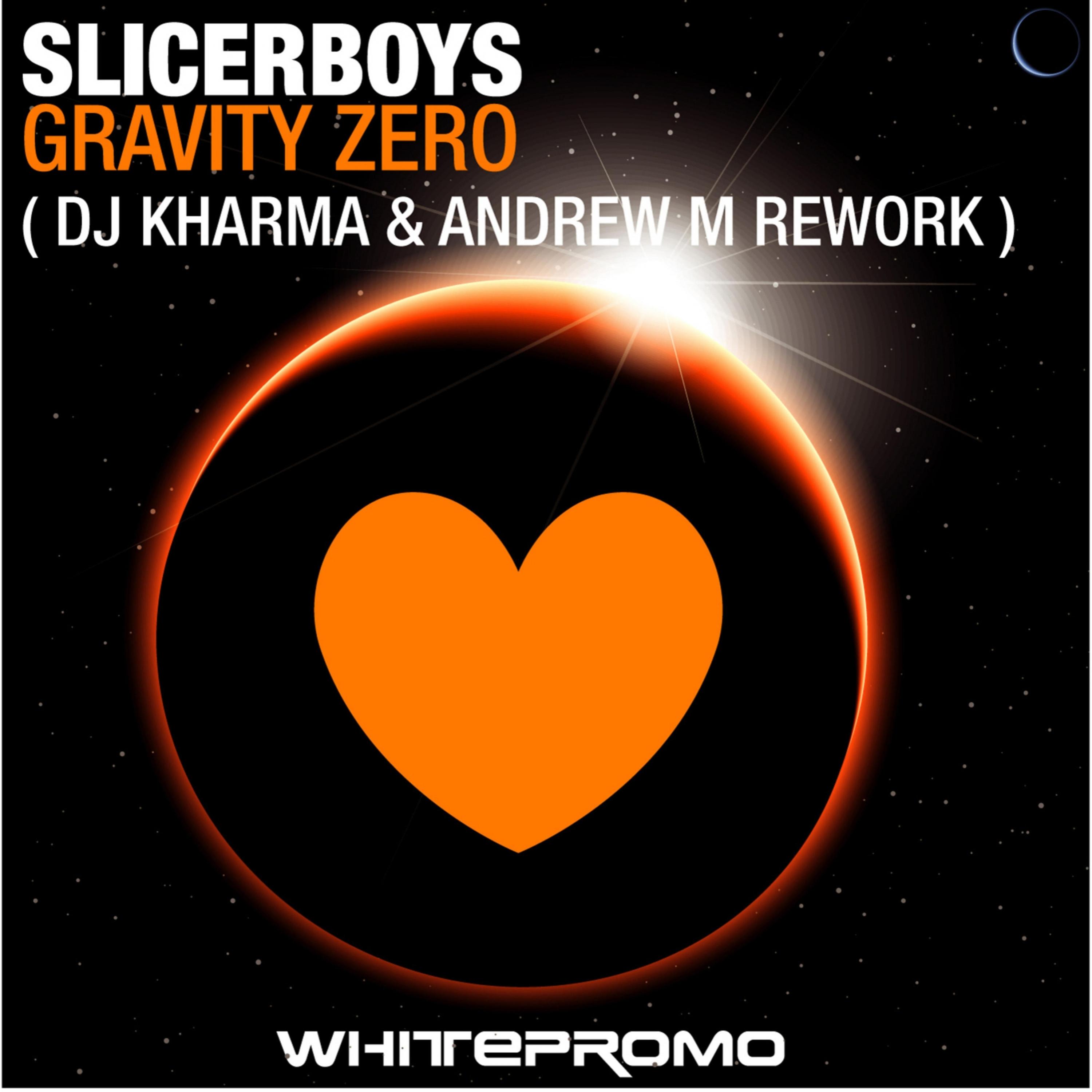 Gravity Zero 2010 (Dj Kharma & Andrew M Rework)