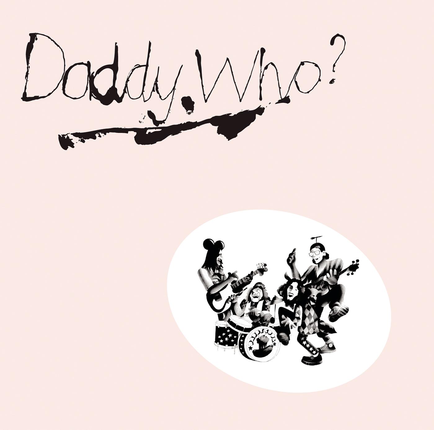 Daddy Who? Daddy Cool (40th Anniversary Edition)