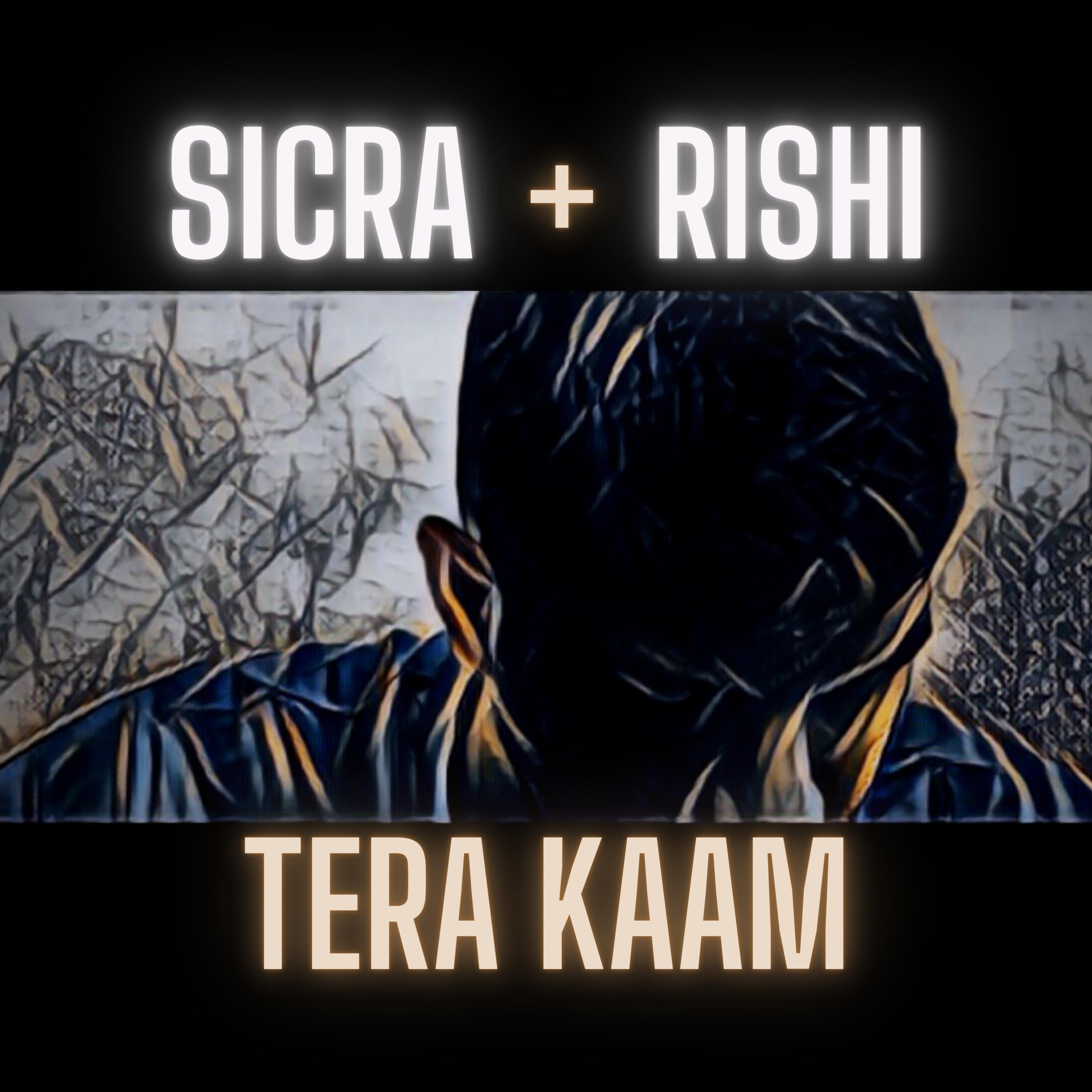 Tera Kaam (feat. Rishi)