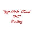 Tyga Nicki Minaj - Dip (曲少臣 Bootelg)