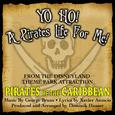 Yo Ho, Yo Ho! A Pirate's Life For Me (Theme song From 'Pirates Of The Caribbean')