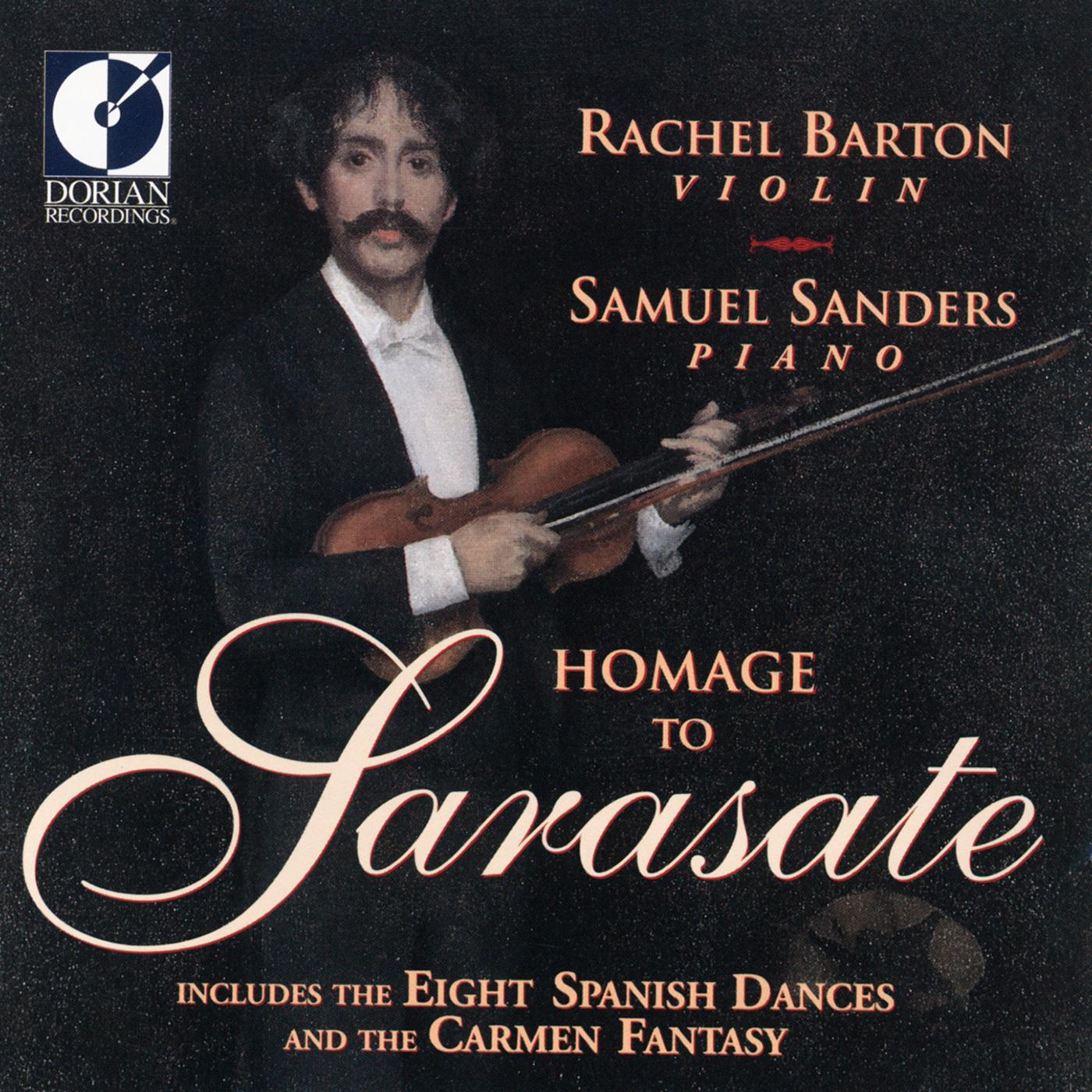 SARASATE, P.: Spanish Dances / Serenade andalouse / Miramar / Introduction and Tarantella / Muiniera (Homage to Pablo de Sarasate) (Barton, Sanders)