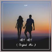 HEY HEY （Orginal Mix）