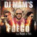 Fuego (Radio Edit) [feat. Naps & Yos] - Single专辑