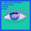 I Can See Myself Through Your Eyes