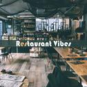 Restaurant Vibes – Dinner Songs, Jazz Relaxation for Coffee, Restaurant, Pure Relaxation, Jazz Loung专辑