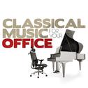 Classical Music for Your Office专辑