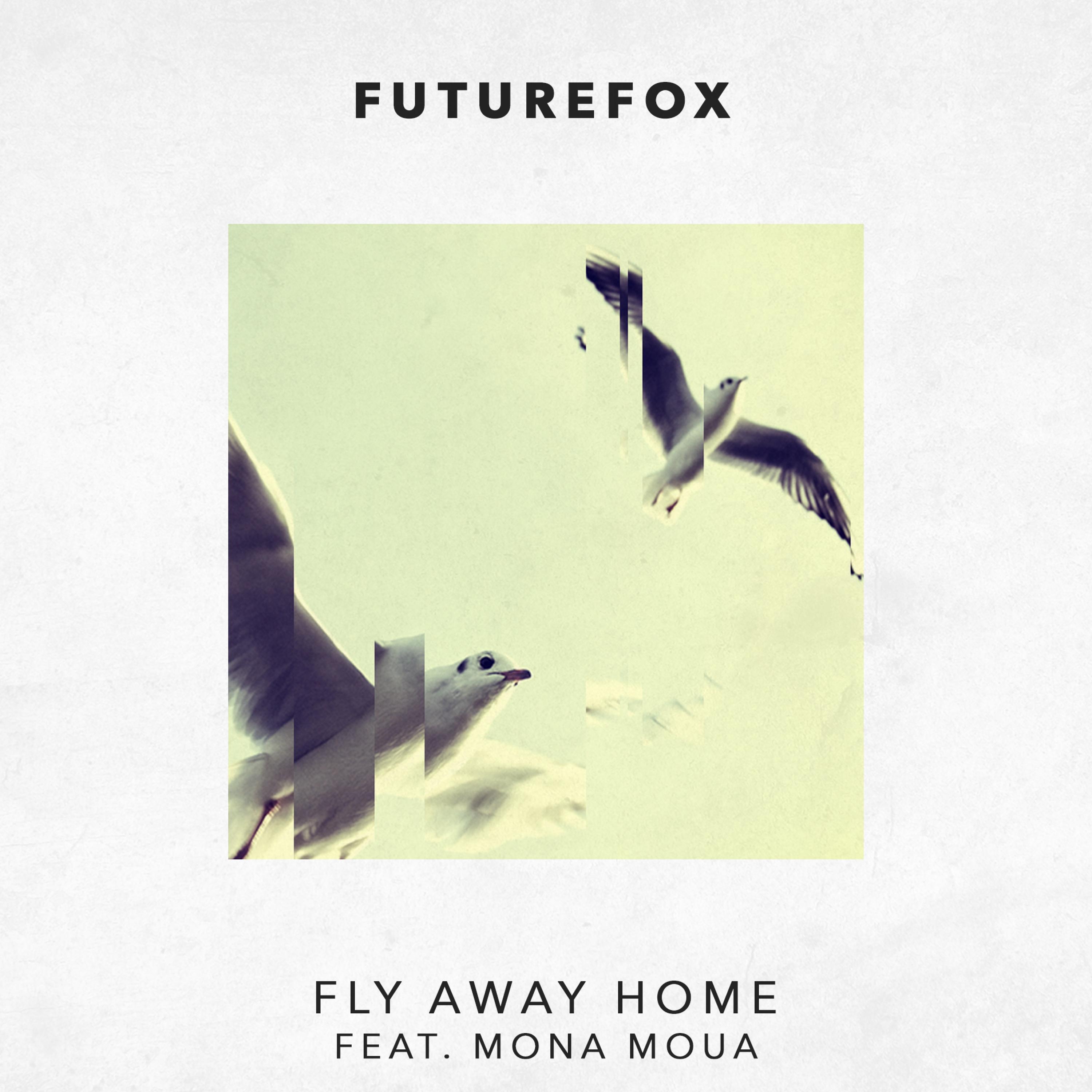 Fly Away Home (feat. Mona Moua)