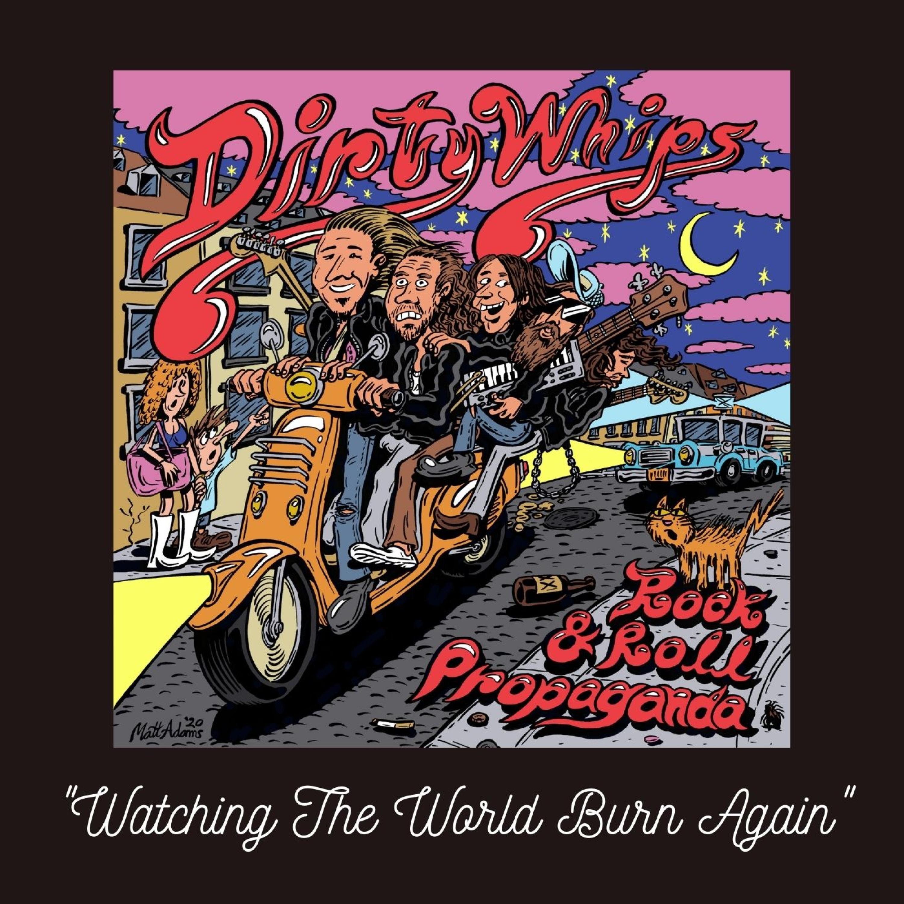 Watching the World Burn Again (feat. Dirty Whips & Nora Keyes)