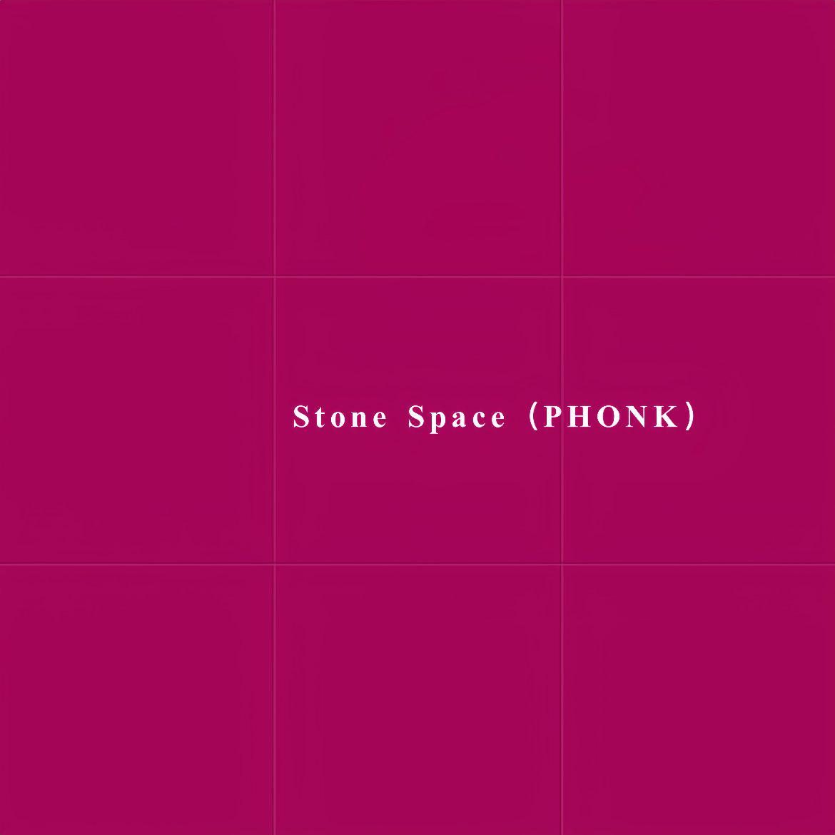 Stone Space（PHONK）
