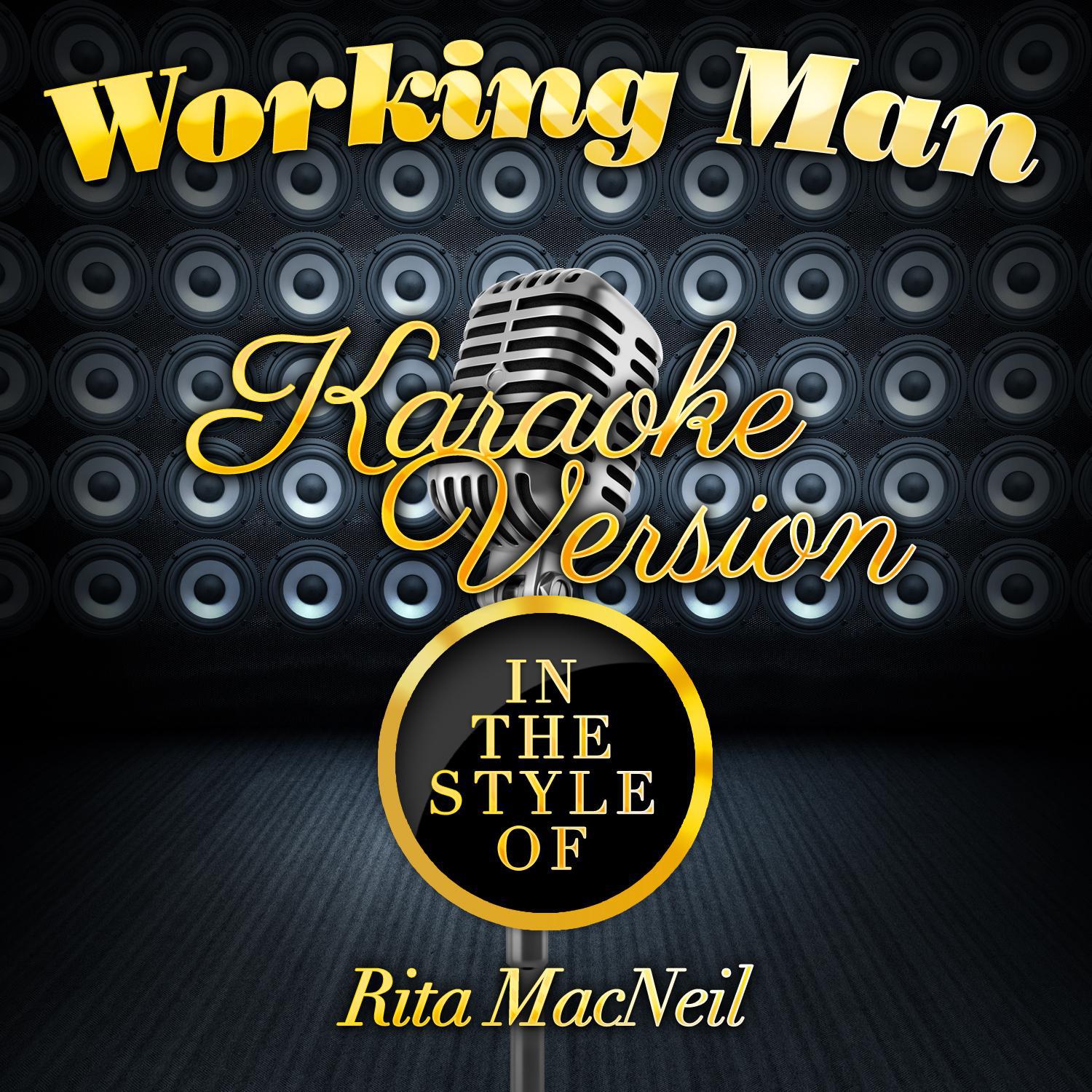 Working Man (In the Style of Rita Macneil) [Karaoke Version] - Single专辑