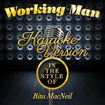 Working Man (In the Style of Rita Macneil) [Karaoke Version] - Single专辑