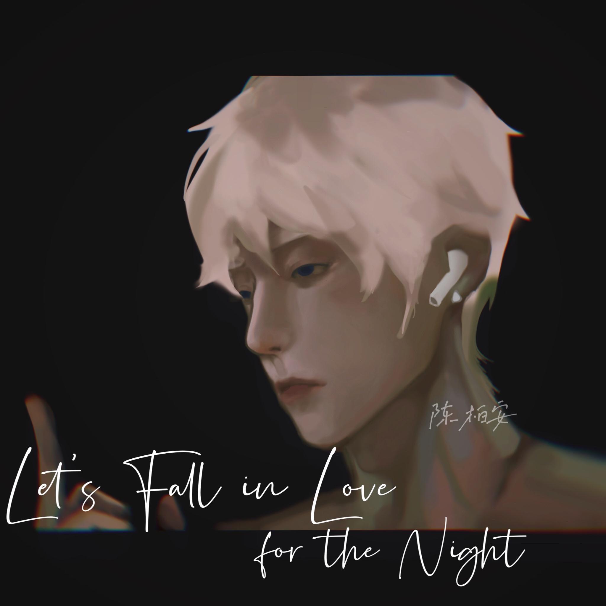 Let's Fall in Love for the Night