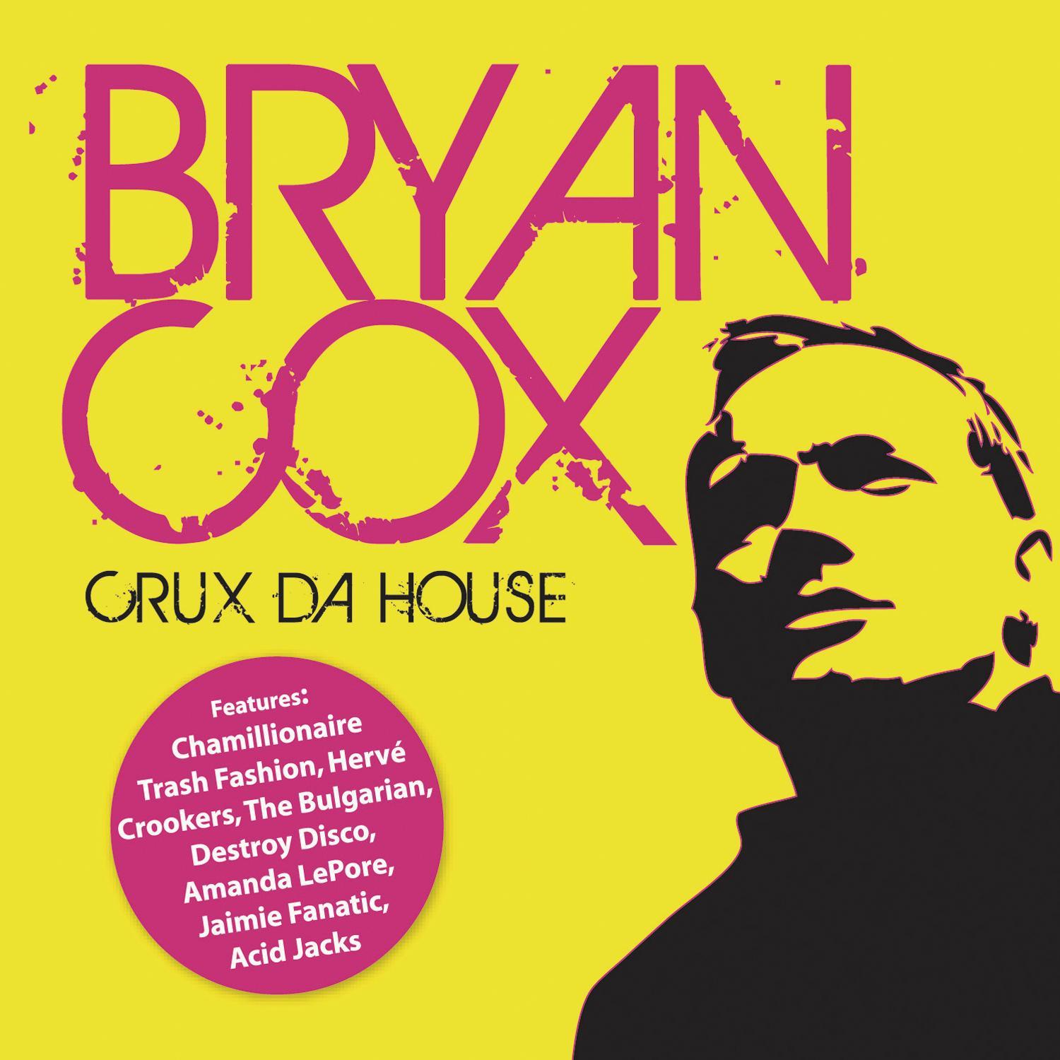 Crux da House (Continuous DJ Mix by Bryan Cox)
