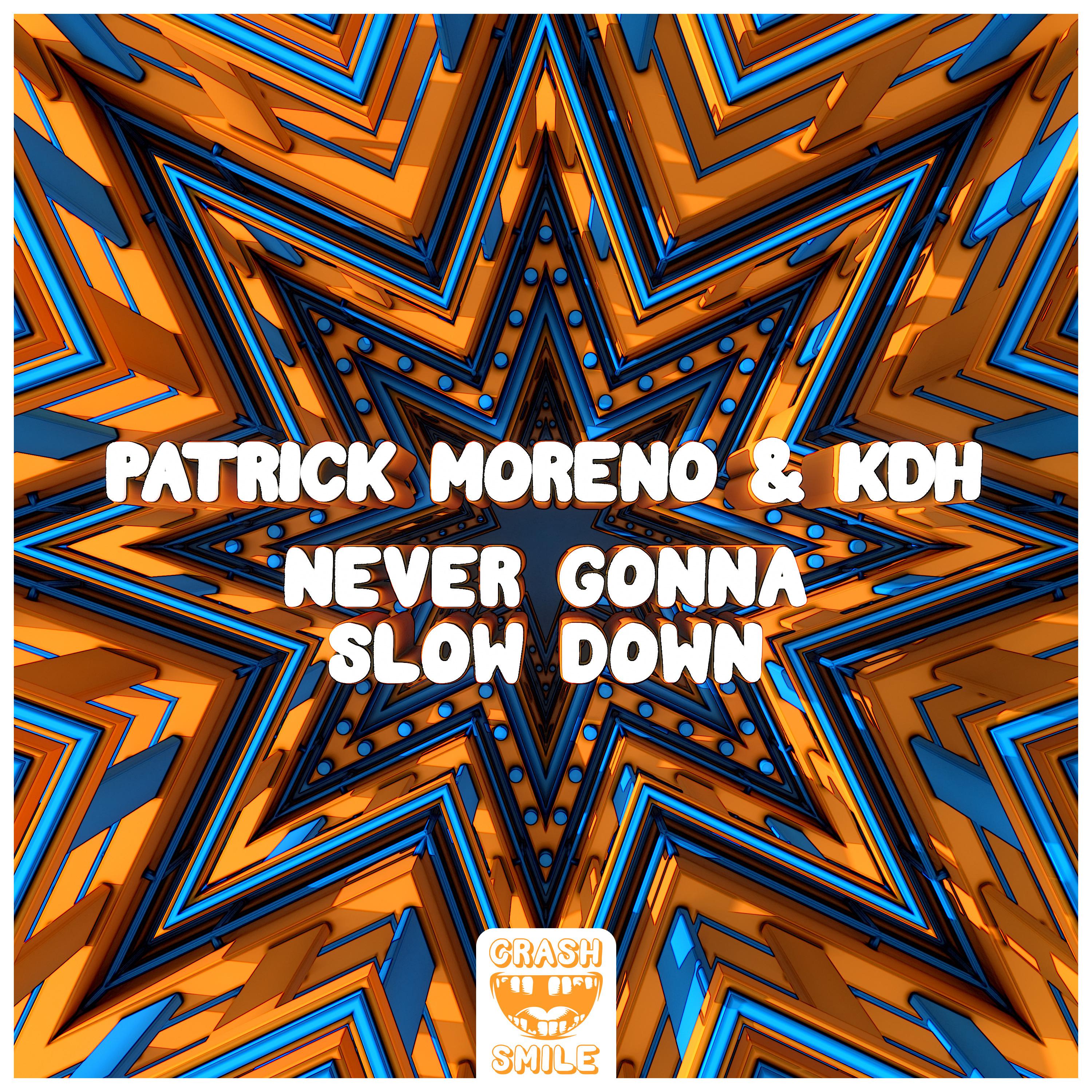 Patrick Moreno - Never Gonna Slow Down