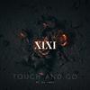 XIXI - Touch And Go (feat. ill Nicky)