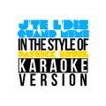 J'te L'dis Quand Meme (In the Style of Patrick Bruel) [Karaoke Version] - Single