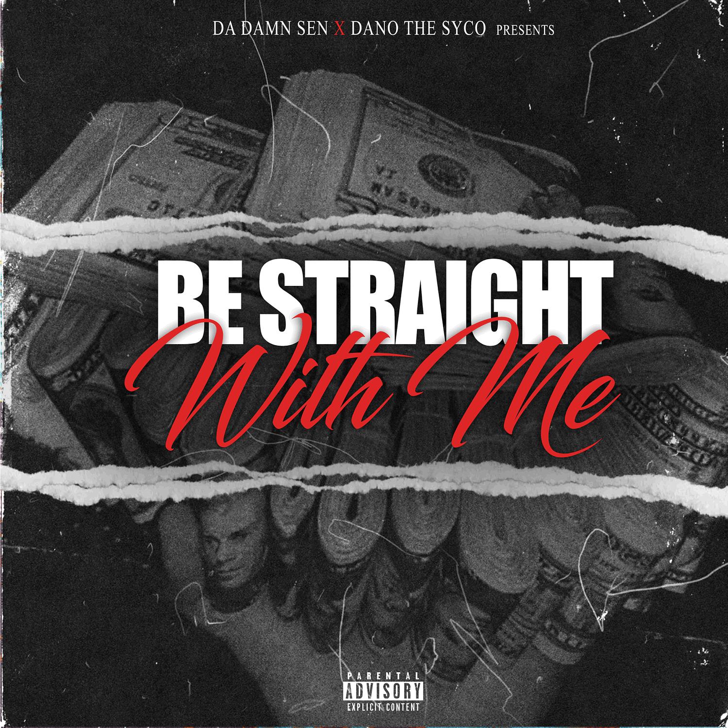Be Straight With Me