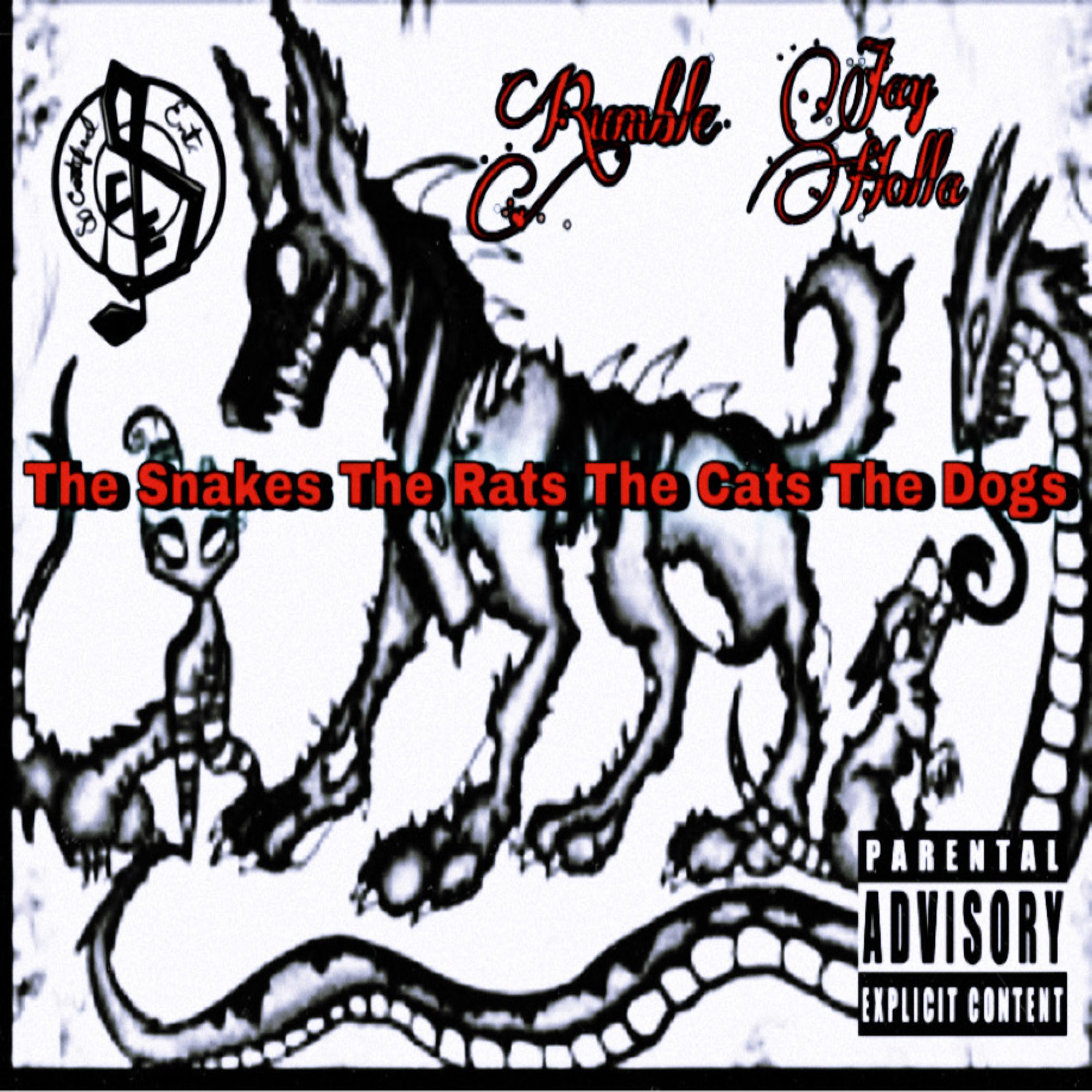 The Snakes The Cats The Rats The Dogs (feat. Jay Holla)