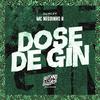 MC Neguinho R - Dose de Gin