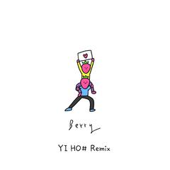 李佳隆-BERRY（YI HO# remix）