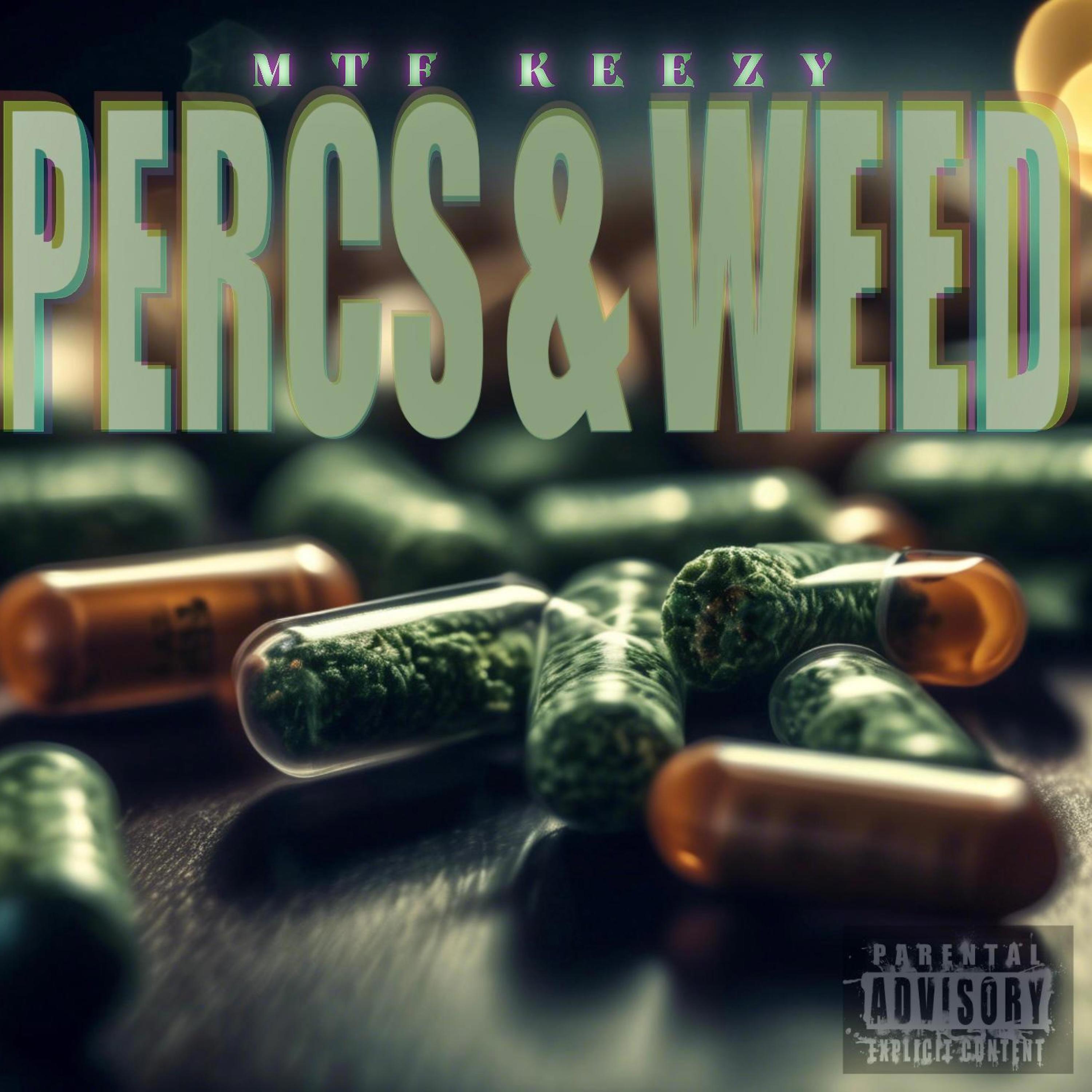 Percs Drug Rapper Percs & Weed - MTF Keezy - 单曲 - 网易云音乐