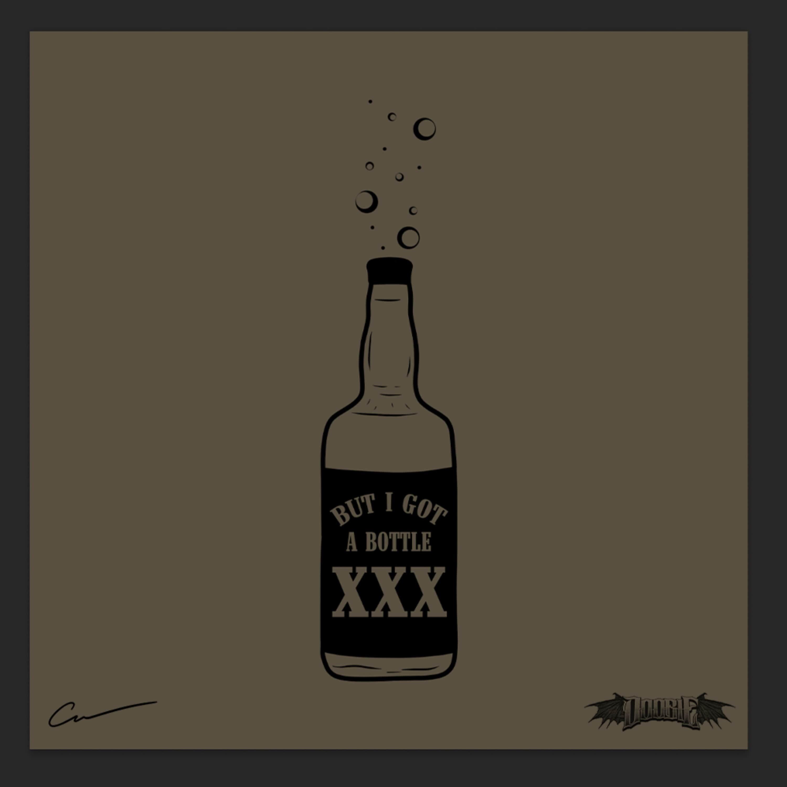 But I Got a Bottle