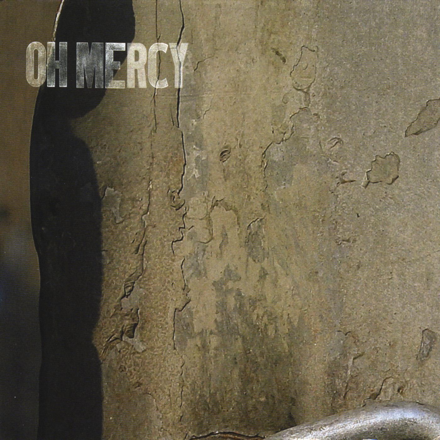 Oh Mercy