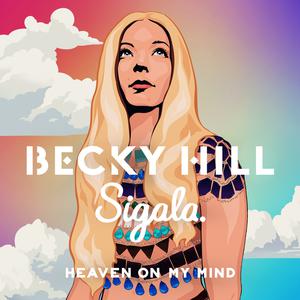 Becky Hill & Sigala - Heaven on My Mind (karaoke) 带和声伴奏 （升6半音）