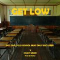 ONLY EXCLUSIVE GET LOW JAZZ CHILL OLD SCHOOL BEAT