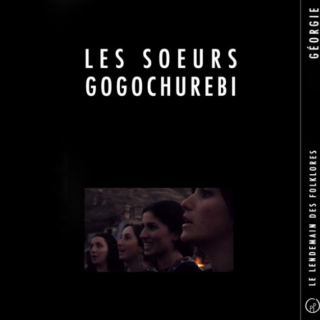 Le Lendemain des Folklores • LES SOEURS GOGOCHUREBI (Géorgie)