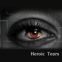 Heroic tears