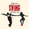 Retro Style Swing Jazz Music 2019