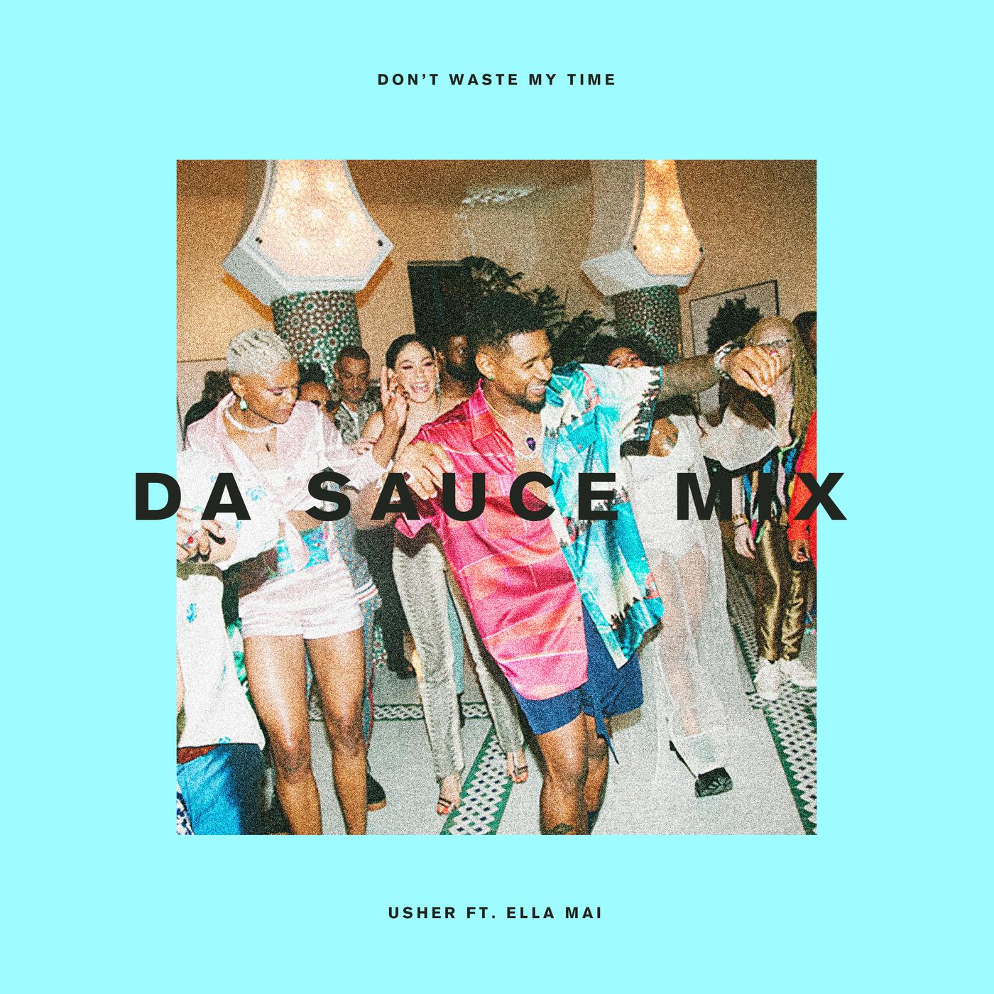 Don't Waste My Time (Da Sauce Remix)专辑